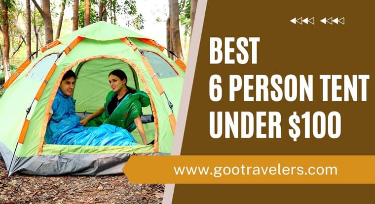 Best 6 Person Tent Under 100 Dollars
